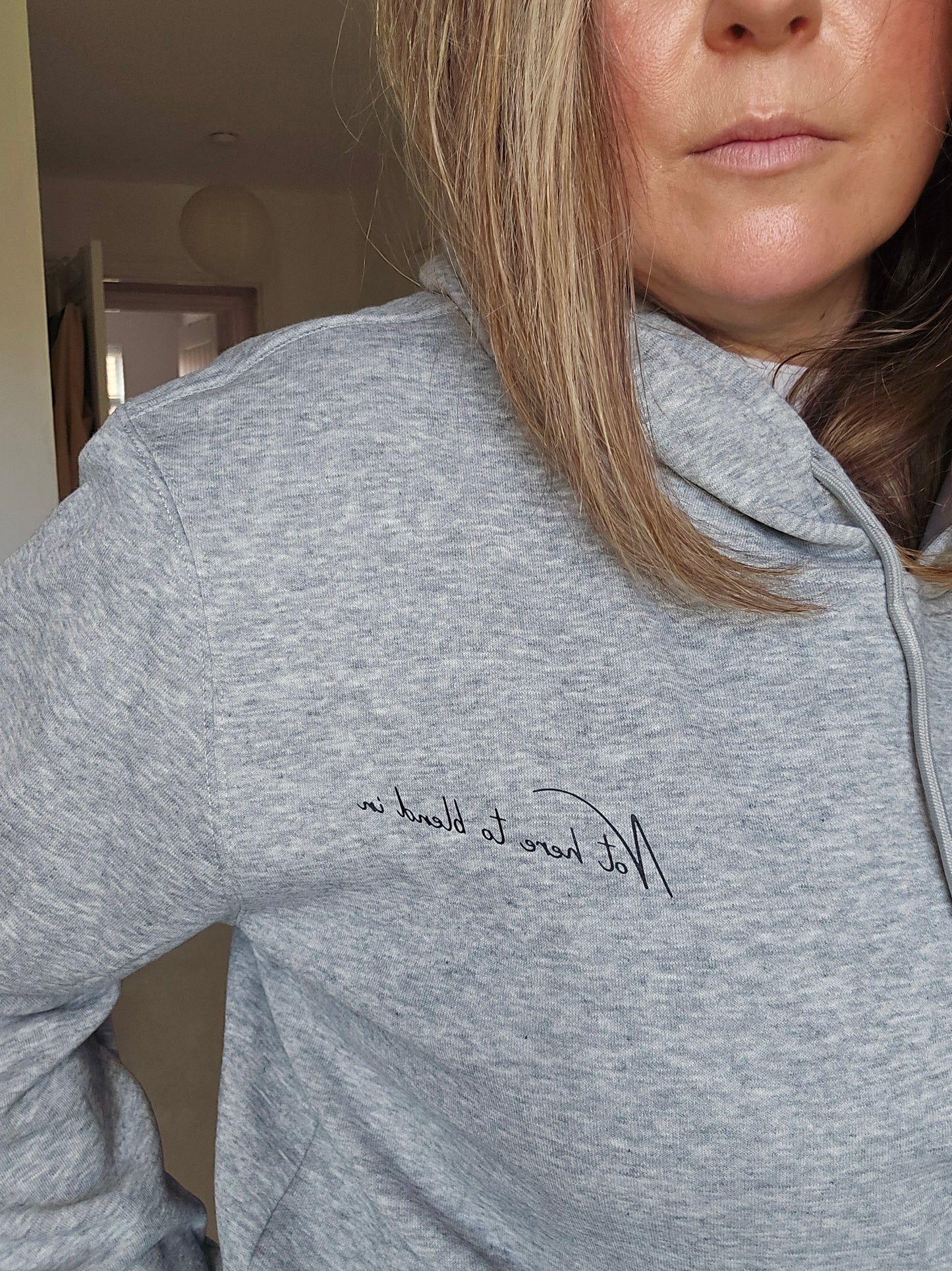 Not here to blend in Hoodie